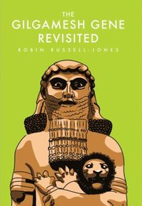 bokomslag Gilgamesh Gene Revisited