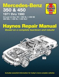 bokomslag Mercedes-Benz 350 & 450 covering 350 SL Roadster, 450 SL/SLC Coupe & Roadster, 450 SE/SEL V8 Sedan (1971-1980) Haynes Repair Manual (USA)