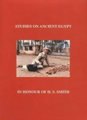A. Leahy, W.J. Tait - Studies on Ancient Egypt in honour of H.S. Smith, Inbunden. Tillgänglighet: Tillfälligt slut