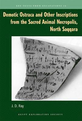 Demotic Ostraca and Other Inscriptions from the Sacred Animal Necropolis, North Saqqara 1