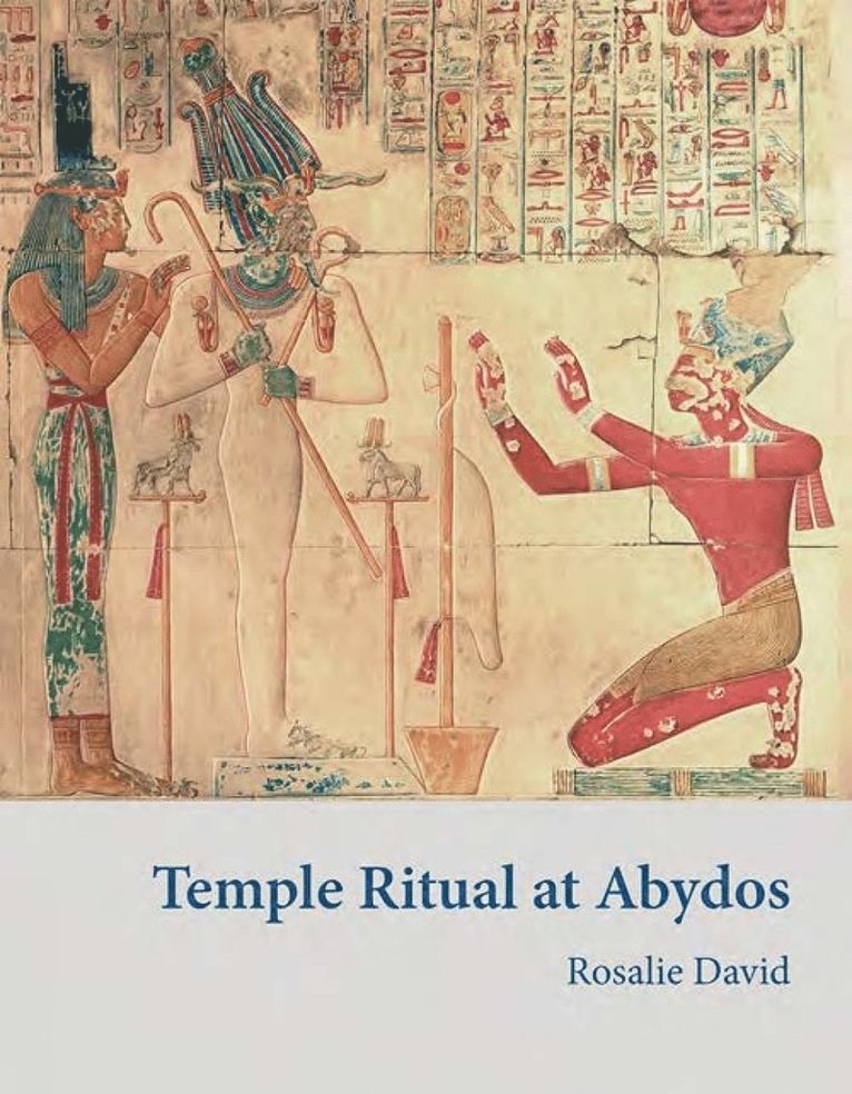 Rosalie David - Temple Ritual at Abydos, Inbunden