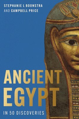 bokomslag Ancient Egypt in 50 Discoveries