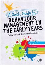 Emily E. Bullock, Simon Brownhill - A Quick Guide to Behaviour Management in the Early Years, Häftad