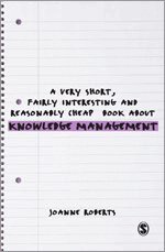 Joanne Roberts - A Very Short, Fairly Interesting and Reasonably Cheap Book About Knowledge Management, Häftad