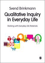Svend Brinkmann - Qualitative Inquiry in Everyday Life, Häftad
