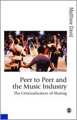 bokomslag Peer to Peer and the Music Industry