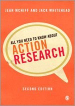 Jean McNiff, A Jack Whitehead - All You Need to Know About Action Research, Inbunden