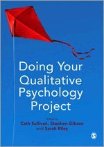 Cath Sullivan, Stephen Gibson, Sarah Riley - Doing Your Qualitative Psychology Project, Häftad