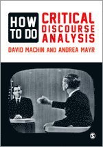 David Machin, Andrea Mayr - How to Do Critical Discourse Analysis, Inbunden