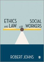 Robert Johns - Ethics and Law for Social Workers, Häftad