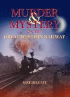 bokomslag Murder & Mystery on The Great Western Railway