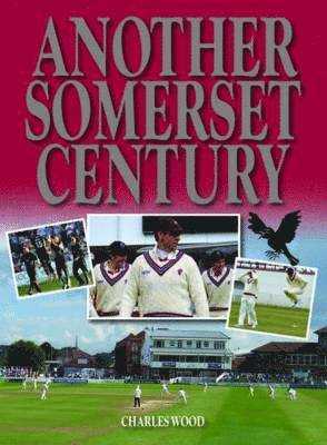 bokomslag Another Somerset Century