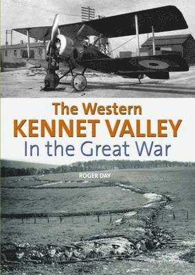 bokomslag Western Kennet Valley in the Great War