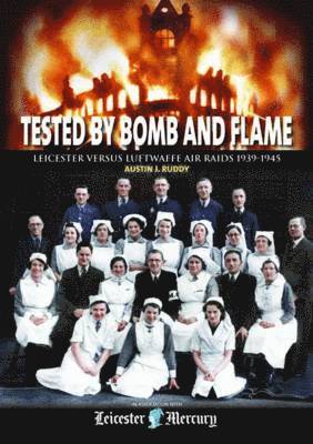 Austin J. Ruddy - Tested by Bomb and Flame, Inbunden. Tillgänglighet: Lägg i varukorg