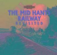 bokomslag Mid Hants Railway Revisited