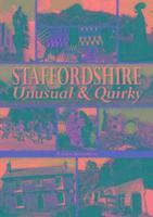 bokomslag Staffordshire Unusual & Quirky
