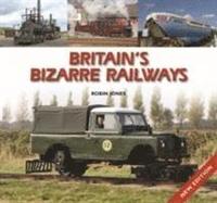 bokomslag Britain's Bizarre Railways
