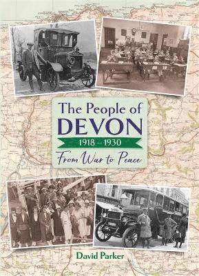 David Parker - People of Devon 1918-1930, Inbunden