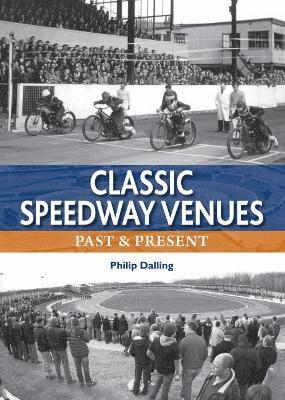 bokomslag Classic Speedway Venues - updated edition