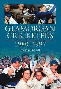 bokomslag Glamorgan Cricketers 1980-1997