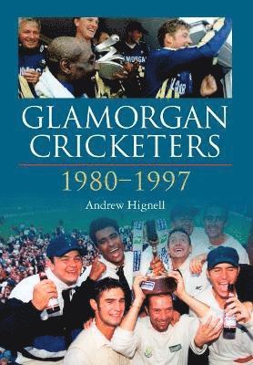 Glamorgan Cricketers 1980-1997 1