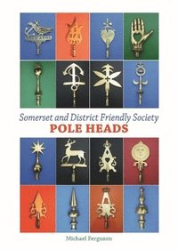 bokomslag Somerset and District Friendly Society Pole Heads