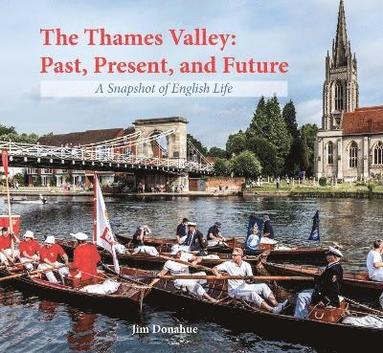 bokomslag Thames Valley: Past, Present, and Future