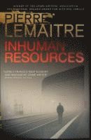 Pierre Lemaitre - Inhuman Resources, Häftad