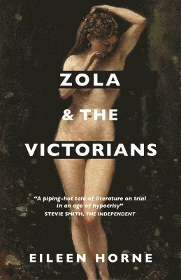 Eileen Horne - Zola and the Victorians, Häftad