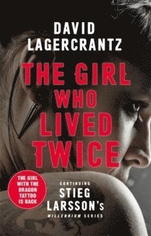 David Lagercrantz - The Girl Who Lived Twice, Häftad