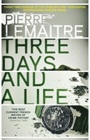 Pierre Lemaitre - Three Days and a Life, Häftad