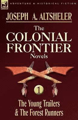 The Colonial Frontier Novels 1