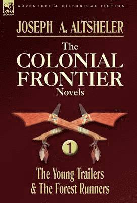 The Colonial Frontier Novels 1