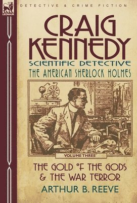 Craig Kennedy-Scientific Detective 1