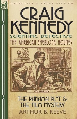 Arthur B Reeve, Arthur B. Reeve - Craig Kennedy-Scientific Detective, Häftad