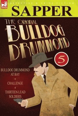 Sapper - Original Bulldog Drummond, Inbunden