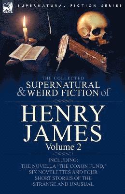 Collected Supernatural and Weird Fiction of Henry James
