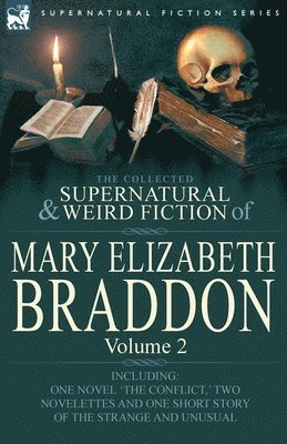 Mary Elizabeth Braddon - Collected Supernatural and Weird Fiction of Mary Elizabeth Braddon, Häftad