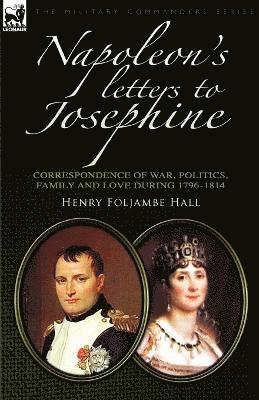 Napoleon's Letters to Josephine 1