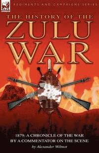 bokomslag History of the Zulu War, 1879