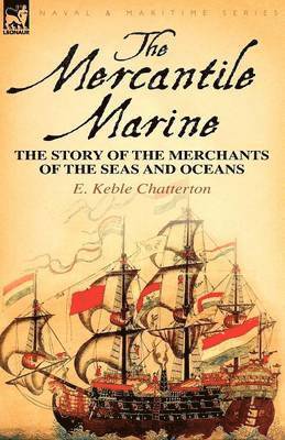 E Keble Chatterton, E. Keble Chatterton - Mercantile Marine, Häftad