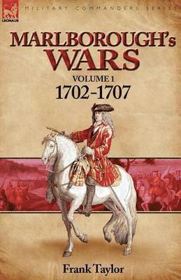 Frank Taylor - Marlborough's Wars Vol 1, Häftad