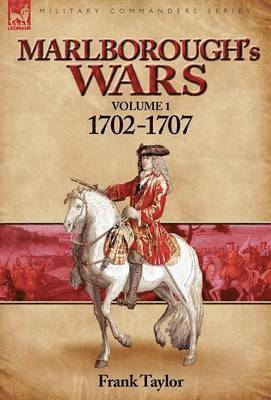 Frank Taylor - Marlborough's Wars, Inbunden