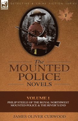 James Oliver Curwood - Mounted Police Novels, Häftad