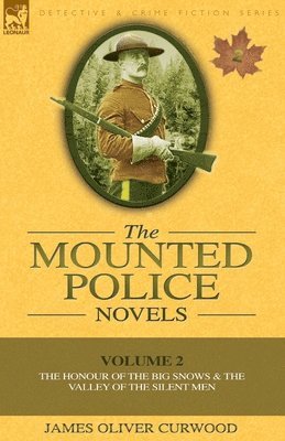 James Oliver Curwood - Mounted Police Novels, Häftad