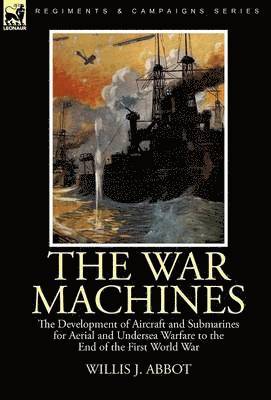 Willis J Abbot, Willis J. Abbot - War Machines, Inbunden