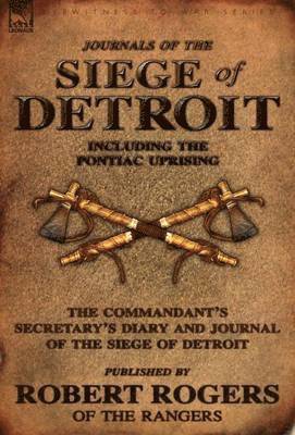 bokomslag Journals of the Siege of Detroit