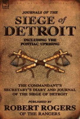 Journals of the Siege of Detroit 1