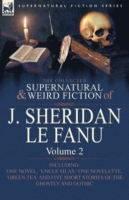 Joseph Sheridan Le Fanu, J Sheridan Le Fanu - Collected Supernatural and Weird Fiction of J. Sheridan Le Fanu, Häftad