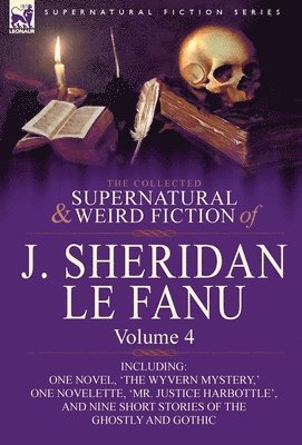 bokomslag Collected Supernatural and Weird Fiction of J. Sheridan Le Fanu